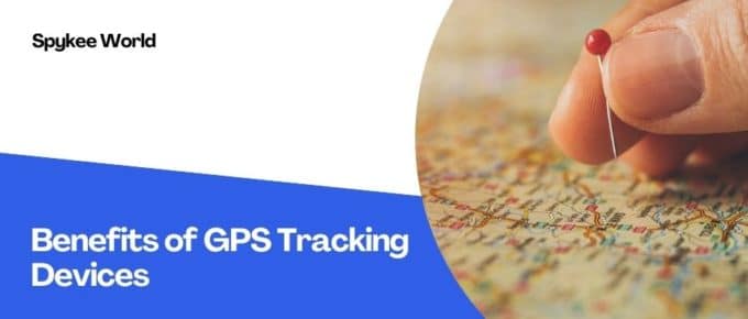 Benefits of using GPS Tracking Devices